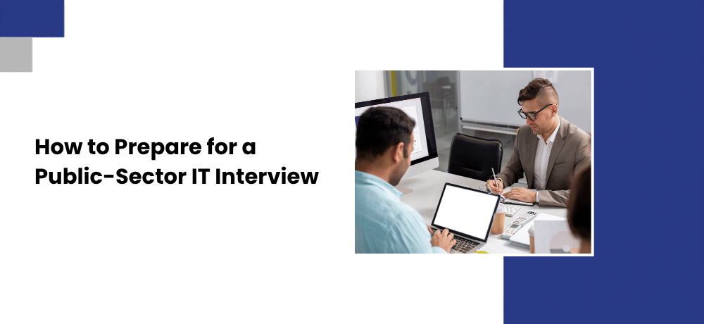 How to Prepare for a Public-Sector IT Interview
